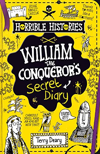 William the Conqueror's Secret Diary (Horrible Histories)